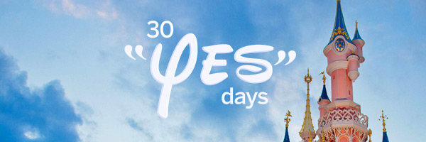 Disneyland Paris - 30 "Yes" Days